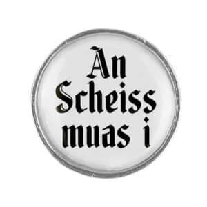 Gaudi Knopf An scheiss muas i