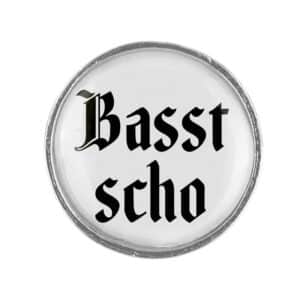 Gaudi Knopf Basst scho